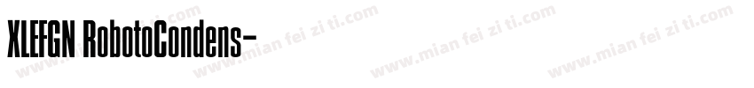 XLEFGN RobotoCondens字体转换